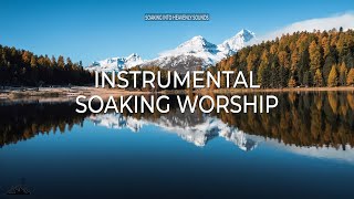 INTIMACY WITH THE HOLY SPIRIT  INSTRUMENTAL SOAKING WORSHIP  SOAKING INTO HEAVENLY SOUNDS [upl. by Hound]