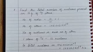 Q7 Find the total number of nucleons present in 12g 12C atoms [upl. by Jermyn699]