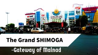 The Grand Shimoga  Gateway of Malnad [upl. by Nahsar]