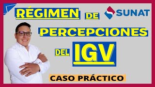 Que es el Régimen de Percepciones del IGV con caso práctico bien explicado [upl. by Atsuj]