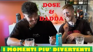 I MOMENTI più EPICI di DOSE e DADDA  best moments compilation [upl. by Nerok465]