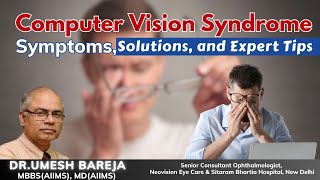 Computer Vision Syndrome Symptoms Solutions and Expert Tips with Dr Umesh Bareja eyes [upl. by Asseniv]