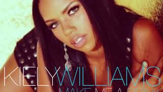 Kiely Williams  Make Me A Drink [upl. by Shepley]