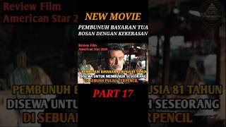 REVIEW FILM AMERICAN STAR 2024 PART 17 film movie filmpendek reviewfilm filmaction fyp [upl. by Nosneb]