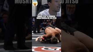 DANIEL 220 A CRIANÇA MOSNTRUOSA DO JIU JITSU [upl. by Fara651]