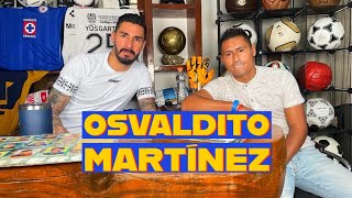 15OSVALDITO MARTINEZ  AMÉRICA  MONTERREY  ¿POR QUÉ NO FUI AL MUNDIAL [upl. by Bloxberg]