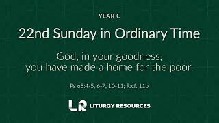 22nd Sunday in Ordinary Time Psalm 68  God In Your Goodness YEAR C [upl. by Aisiat402]