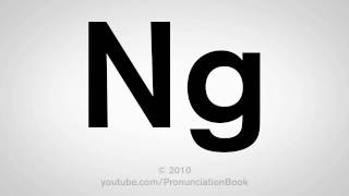 How To Pronounce Ng [upl. by Yslehc]