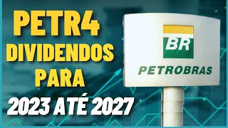 PETROBRAS  PLANO ESTRATÉGICO DE DIVIDENDOS DE PETR4 PARA 2023 à 2027 [upl. by Brendon]