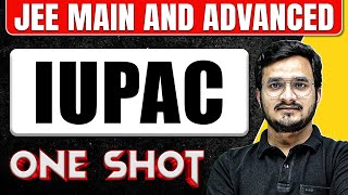 IUPAC in One Shot All Concepts amp PYQs Covered  JEE Main amp Advanced [upl. by Isac]