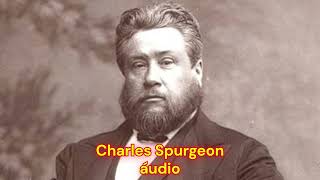 Charles Spurgeon áudio [upl. by Laehcimaj509]