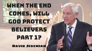 When the End Comes Will God Protect Believers Part 1 [upl. by Temple]