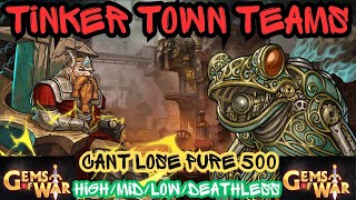 Gems of War Tinkertown Teams HIGH MID amp LOW plus Tinker Town Pure Faction Team Level 500 Deathless [upl. by Ermeena]