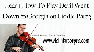 Learn How To Play Devil Went Down to Georgia on Fiddle Part 3 [upl. by Airdnaid]