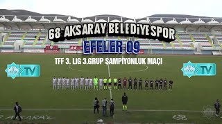 68 Aksaray Belediyespor  Efeler 09 3Lig Şampiyonluk Maçı [upl. by Stargell]