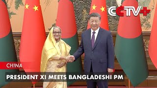 President Xi Meets Bangladeshi PM [upl. by Tibold]