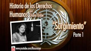 01 Surgimiento de los Derechos Humanos Parte 1 Historia de los Derechos Humanos [upl. by Quillan]