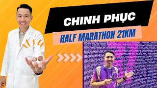 Tôi Đã Chinh Phục Half Marathon 21km Như Thế Nào  Ds Tùng [upl. by Desirea]