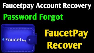 Faucetpay Account  Forgot Faucetpay Password  How To Recover Faucetpay Password [upl. by Madalyn36]