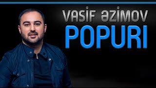 Vasif Azimov  Popuri Original Official Audio [upl. by Novaat745]