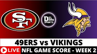 SAN FRANCISCO 49ERS VS MINNESOTA VIKINGS LIVE 🏈 NFL Game Score PlaybyPlay Week 2  SEP 15 2024 [upl. by Htenaj894]