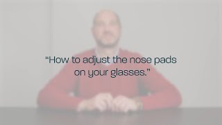 Ask the optician How to adjust nose pads [upl. by Guillermo]