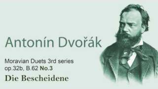 Dvorak  Die Bescheidene op 32 B62 no3wmv [upl. by Alla]