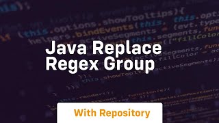 java replace regex group [upl. by Arehs533]