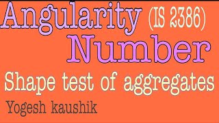 ANGULARITY NUMBER TEST I SHAPE TEST OF AGGREGATES I ANGULARITY NUMBER DETERMINATION I CONCRETE TECH [upl. by Akinad]