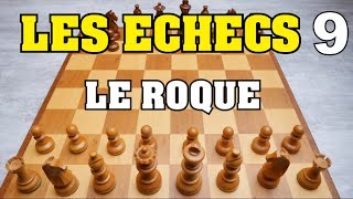 LES ECHECS  REGLES DU JEU  LE ROQUE [upl. by Aizan]