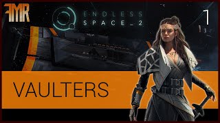 Vaulters  Lets Play  Endless difficulty  Endless Space 2  1 [upl. by Eitac880]