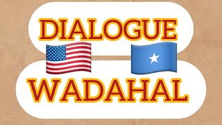 ENGLISH TO SOMALI DIALOGUE  WADAHAL  KUSO DHAWOOW BARASHADA AF INGARIISKA 🇺🇸🇸🇴 [upl. by Acired285]