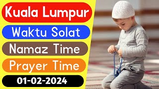 Waktu solat di Kuala Lumpur Malaysia hari ini 1 February 2024  KL prayer times  Namaz time KL [upl. by Anirad289]