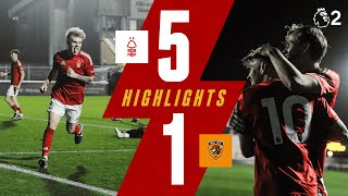 FIVE STAR DISPLAY 🤩  Forest 51 Hull City  Premier League Cup Highlights [upl. by Jenine]