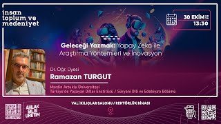 Geleceği Yazmak Yapay Zeka ile Araştırma Yöntemleri ve İnovasyon  İTM Dersi  30102024  1330 [upl. by Noside650]