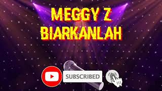 Meggy ZBIARKANLAH no vocal karaoke [upl. by Souza352]