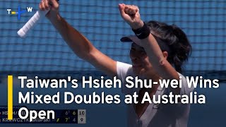 Taiwan Tennis Star Hsieh Suwei and Partner Win Mixed Doubles at Australia Open  TaiwanPlus News [upl. by Eiramasil]