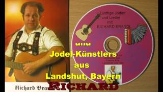 Urlaub in Bayern  JodelLied  Richard Brandl [upl. by Rich]