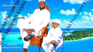 Ilmaan koo yaa Muraa kiyyaa quranaa an kaayyoo Kiyyaa Nashiida Najash mohamed [upl. by Assinna]