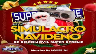 Simulacro Navideño 2024 Lover DJ ☃️ Discomovil Super Xtreme [upl. by Einaffit]