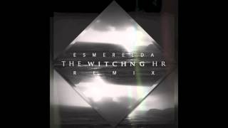 Esmerelda  Ben Howard The Witching Hour Remix [upl. by Nitsrik]