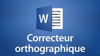 Word 2016  Utiliser le correcteur orthographique [upl. by Ray]