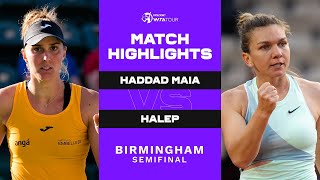 Beatriz Haddad Maia vs Simona Halep  2022 Birmingham Semifinal  WTA Match Highlights [upl. by Lytton367]