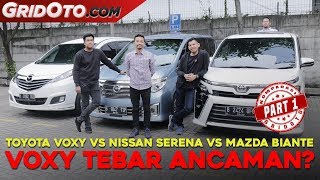 Toyota Voxy VS Nissan Serena VS Mazda Biante  Komparasi  GridOto  Part 1 [upl. by Eahsed]