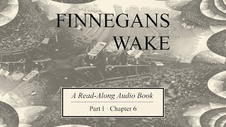 Finnegans Wake  A ReadAlong Audiobook I6 [upl. by Aranahs618]