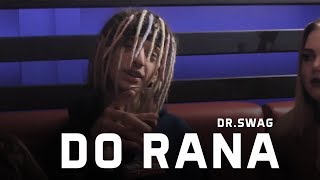 Dr SWAG  DO RANA Official Video Clip [upl. by Sapers]