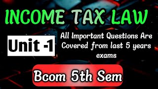 IMPORTANT QUESTIONS OF INCOME TAX LAW  BCOM 5TH SEM bcom importantquestions lastyear [upl. by Nachison]