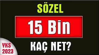 2023 yks sözel 15 bin kaç net [upl. by Ainimreh]