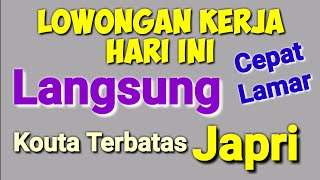 Kabar Gembira  Loker Terbaru Langsung Japri ll Lowongan Kerja Hari Ini [upl. by Anail]