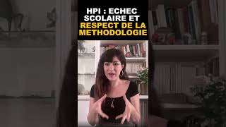 HPI échec scolaire et méthodologie [upl. by Arytal]